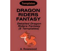 Dragon Riders Fantasy Templates (5 Templates Bundle) (Writing Your Best Fantasy)