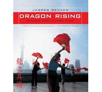 Dragon Rising: An Inside Look at China Today [Idioma Inglés]
