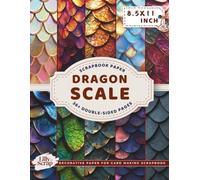 Dragon Scale Scrapbook Paper: 36+ Double-Sided 8.5x11 Inch Sheets with Iridescent Fantasy Textures for Magical Crafts Mythical Designs in Fiery & Mystic Colors