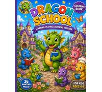 Dragon School: Learning, Playing & Growing Together (Cute Dragons Collection)