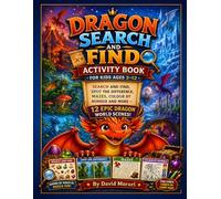 Dragon Search and Find Activity Book for Kids Ages 3-12: Search and Find, Spot the Difference, Mazes, Colour by Number and More12 Epic Dragon World Scenes!