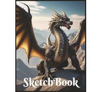 Dragon Sketch Book: Large Medieval Themed Sketchbook for Sketching, Drawing, or Painting. 8.5 x 11 Pad | 120 Pages for Kids.: A great sketch book for ... markers, and even paint. Great gift idea!