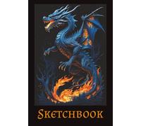 Dragon Sketchbook: 125 Blank Pages for Drawing, Doodling, and Fantasy Art (6x9)