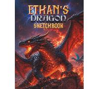 Dragon Sketchbook for Boys: Ethan's Personalized Drawing Book for kids: Personalized Boys Dragon Sketchbook with Name - Blank Drawing Pad Gift for boys Ages 7-12 - Cut Out and Display Artwork