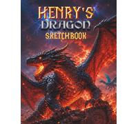 Dragon Sketchbook for Boys: Henry's Personalized Drawing Book for kids: Personalized Boys Dragon Sketchbook with Name - Blank Drawing Pad Gift for boys Ages 7-12 - Cut Out and Display Artwork