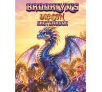 Dragon Sketchbook for Girls: Brooklyn's Personalized Drawing Book for kids: Personalized Girls Dragon Sketchbook with Name - Blank Drawing Pad Gift for Girls Ages 7-12 - Cut Out and Display Artwork