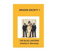 DRAGON SOCIETY 1: THE BLUE LANTERN