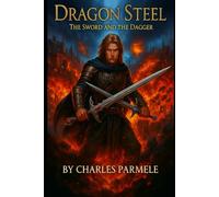 Dragon Steel: The Sword and The Dagger