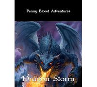 Dragon Storm (Penny Blood Adventures)
