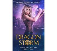 Dragon Storm: The Witch's Bestiary Book 4