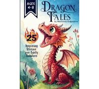 DRAGON TALES: 25 Inspiring Stories for Early Readers