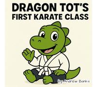 Dragon Tot's First Karate Class