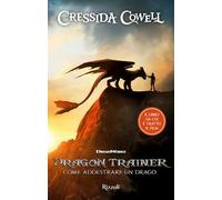 Dragon trainer. Come addestrare un drago (Narrativa Ragazzi)