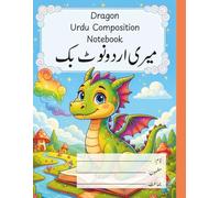 Dragon Urdu Composition Notebook: Right to Left Broad lined Blank Journal For Kids: For School and Home Use