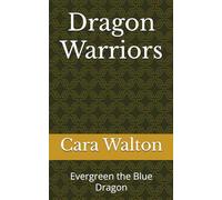 Dragon Warriors: Evergreen the Blue Dragon