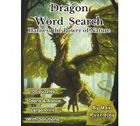 Dragon Word Search: 100 Large Print Puzzles with Nature-Inspired Dragon Words and Fun Facts - Brain Boosting Word Search Game for Teens, Adults, and Seniors