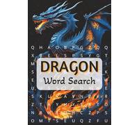 Dragon Word Search: 50+ Puzzles for Fantasy Lovers and Mythical Creatures of All Ages | 111 pages | 6x9 inches
