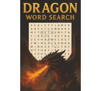 Dragon Word Search: 55 Dragon Word Search Puzzles for Teens and Adults - Fun and Challenging Brain Games About Mythical Beasts, Castles, Knights, Magic & Legendary Adventures | With Solutions