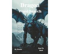 Dragon Word Search Book: Word Searches with Easy to Read Print about everything Dragons. | 6x9 inches, 110 pages | 50+ Puzzles.