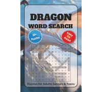 Dragon word search: Dragon Word Search Puzzle Book with Easy to Read Print About Dragons, Mythical words, Mythical Creatures, and More | 6x9 inches, ... for Vacations, Holidays and Relaxation