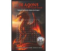 Dragon Word Search Puzzle Book: 55 Mythical Puzzles with Inspiring Quotes for Fantasy Lovers, Puzzle Fans, and Dragon Enthusiasts-Perfect for Birthdays, Gifts, and Legendary Fun