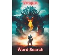 Dragon Word Search puzzle book: Word searches with easy to read print about Dragons, Knights, Medieval Times and more | 6x9 inches, 110 pages | 50+ puzzles … Gift for Vacations, Holidays and Free Time