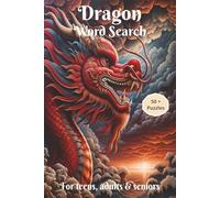 Dragon Word Search Puzzle Book: Word Searches with Easy to Read Print About Dragons, Myths, Legends and More | 6x9 inches | 110 Pages | 50 + Puzzles...Gift for Vacations, Holidays, and Relaxing
