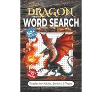 Dragon Word Search Puzzle Book: Word Searches with Easy-to-Read Print about the Legendary Dragon, Its Lore, Mythology and More | 50+ Puzzles for Adults, Seniors & Teens | Great Gift for Fantasy Lovers