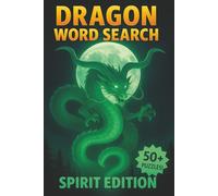 Dragon Word Search Spirit Edition: 50+ Mystic Dragon Word Search Puzzles for Brain Relaxation, Challenge, and Adventure (Realm of Dragons Word Search Series)