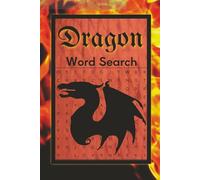 Dragon Word Search: Word Search Puzzle with Easy to Read Print for Dragon, Medieval, Middle Age Enthusiasts and More | 6x9 inches, 100 pages, 50 puzzles | Gift for Men, Women and Teens