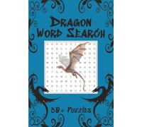 Dragon Word Search: Word Searches with Easy to Read Print about Dragons, Fantasy, Treasure, and More | 6x9 inches, 110 pages | 50+ Puzzles ... For Occasions, Vacations, and Leisure Time