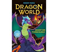 Dragon World - Angriff der Feuerschlange: Drachen-Abenteuer ab 8. Actiongeladene Fantasy-Serie über drei Kinder, die in eine magische, von Drachen bevölkerte Welt reisen!