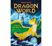 Dragon World – En el ojo del lobo: Aventuras de dragones a partir de 8 años