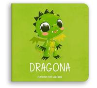 Dragona (LIBROS PARA BEBES DE 6 A 18 MESES)