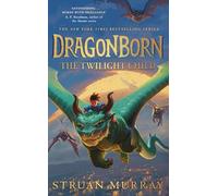 Dragonborn: The Twilight Child: The brand new fantasy adventure in the New York Times bestselling series: 2