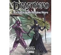 Dragonero. La saga delle regine nere. Ascesa (Vol. 1)
