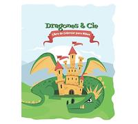 Dragones & Cie: Libro de Colorear para Niños | 4 a 8 Años | Dragones, Dinosaurios y Animales