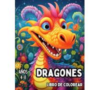 Dragones: Libro de Colorear para Niños de 4 a 8 Años: 48 Maravillosas Ilustraciones Mágicas de Fantásticos Dibujos de Míticos Dragones fácil de ... Divertidos, Soñadores y Creativos.