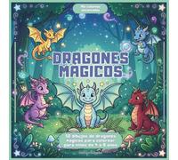 Dragones mágicos: 50 dibujos de dragones mágicos para colorear para niños de 4 a 8 años (Mis Libros Encantados para Colorear - Avalonys)