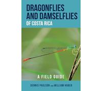 Dragonflies and Damselflies of Costa Rica: A Field Guide (Zona Tropical Publications / Antlion Media)
