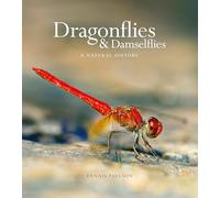 Dragonflies & Damselfies: A natural history