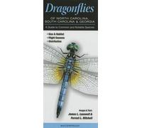 [(Dragonflies of North Carolina, South Carolina, and Georgia : A Guide to Common & Notable Species)] [By (author) James Lasswell ] published on (November, 2014)