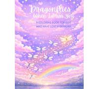 Dragonflies When I Miss You: A Coloring Book for Kids Who Have Lost a Grandpa