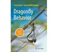 Dragonfly Behavior: Discovering the Dynamic Life of an Ancient Order of Insects