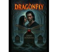 Dragonfly: Fist Kiss / Last Breath