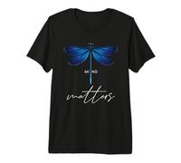 Dragonfly Mind Matters Mental Health Mindset Libélulas Camiseta Premium