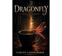 DRAGONFLY: The Alpha’s Dragon Mate Book 1 A Small-Town Paranormal Romance