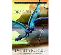 DragonKnight: A Fantastic Journey of Discovery for All Ages: 3 (DragonKeeper Chronicles)