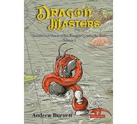 Dragonmasters - Volume 1: The Life and Times of the Fiercest Opening in Chess (Dragonmasters, 1)