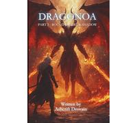 DragoNoa Part Two: Bound by Fire & Shadow: 2 (DragoNoa Series)